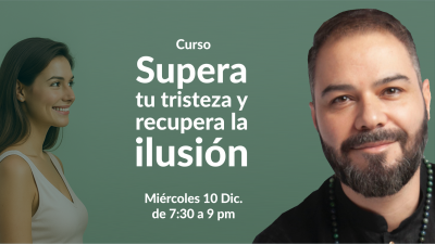Supera tu tristeza y Recupera la ilusión