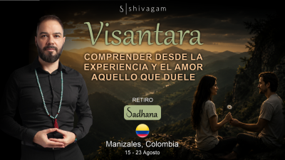Sadhana Visantara ✧ Comprender desde la Experiencia y el Amor