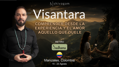 Sadhana Visantara ✧ Comprender desde la Experiencia y el Amor