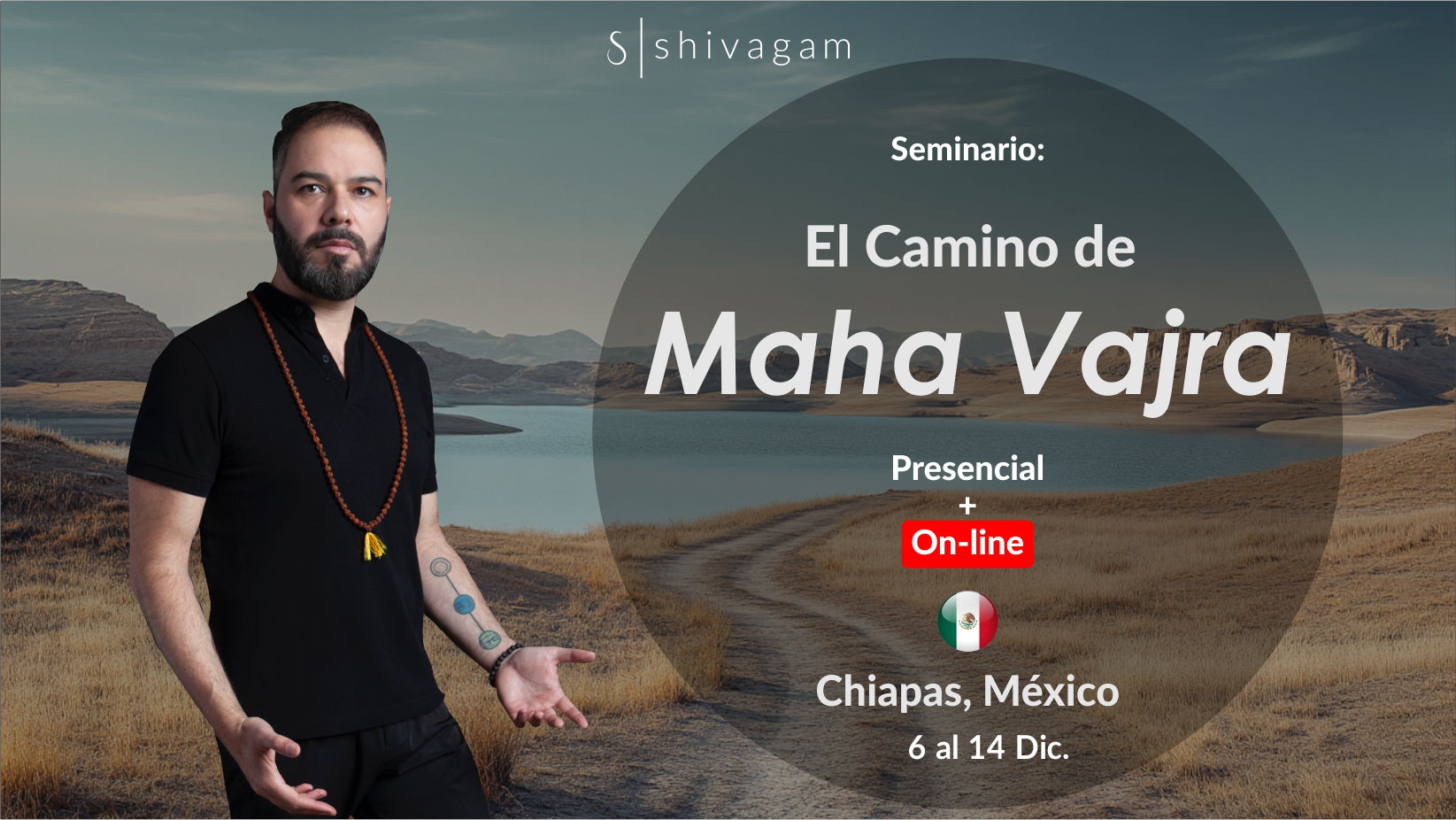 Chiapas, México. Seminario: El Camino de Maha Vajra