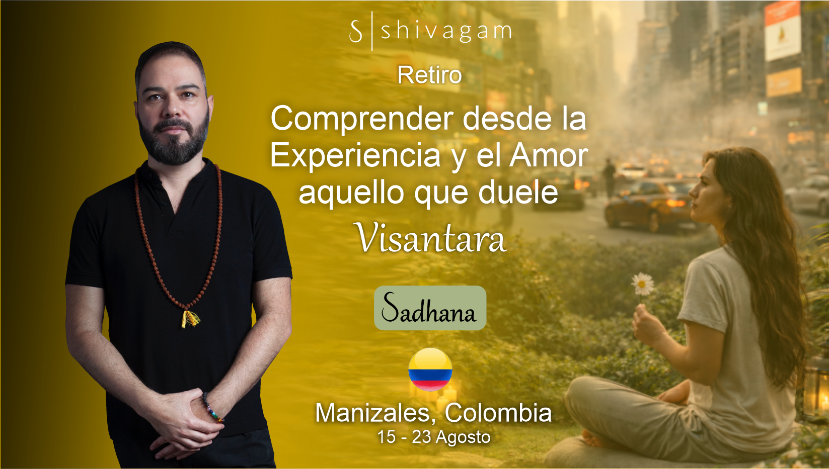 Sadhana Visantara ✧ Comprender desde la Experiencia y el Amor