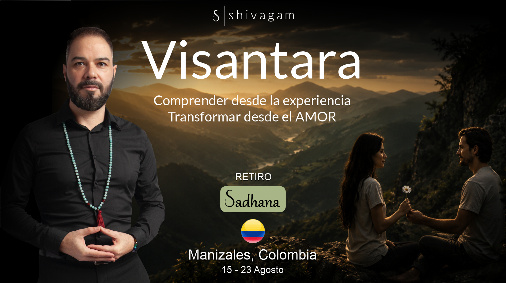Sadhana Visantara ✧ Comprender desde la Experiencia, Transformar desde el Amor