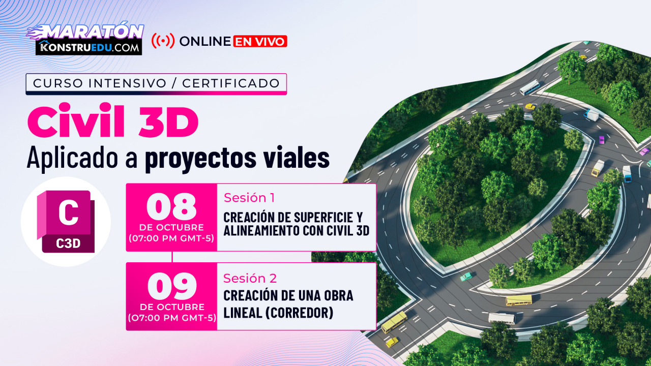 Curso intensivo 3era Edición: Civil 3D aplicado a proyectos viales
