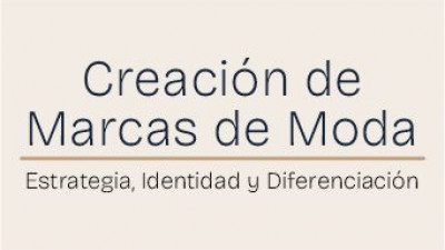 Creación de Marcas de Moda | Estrategia, identidad y diferenciación de marca