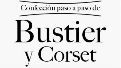 Bustier y Corset: Curso Básico de Confección
