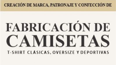 Creación de Marca, Patronaje y Confección de Camisetas (T-Shirt) Clásicas, Oversize y Deportivas