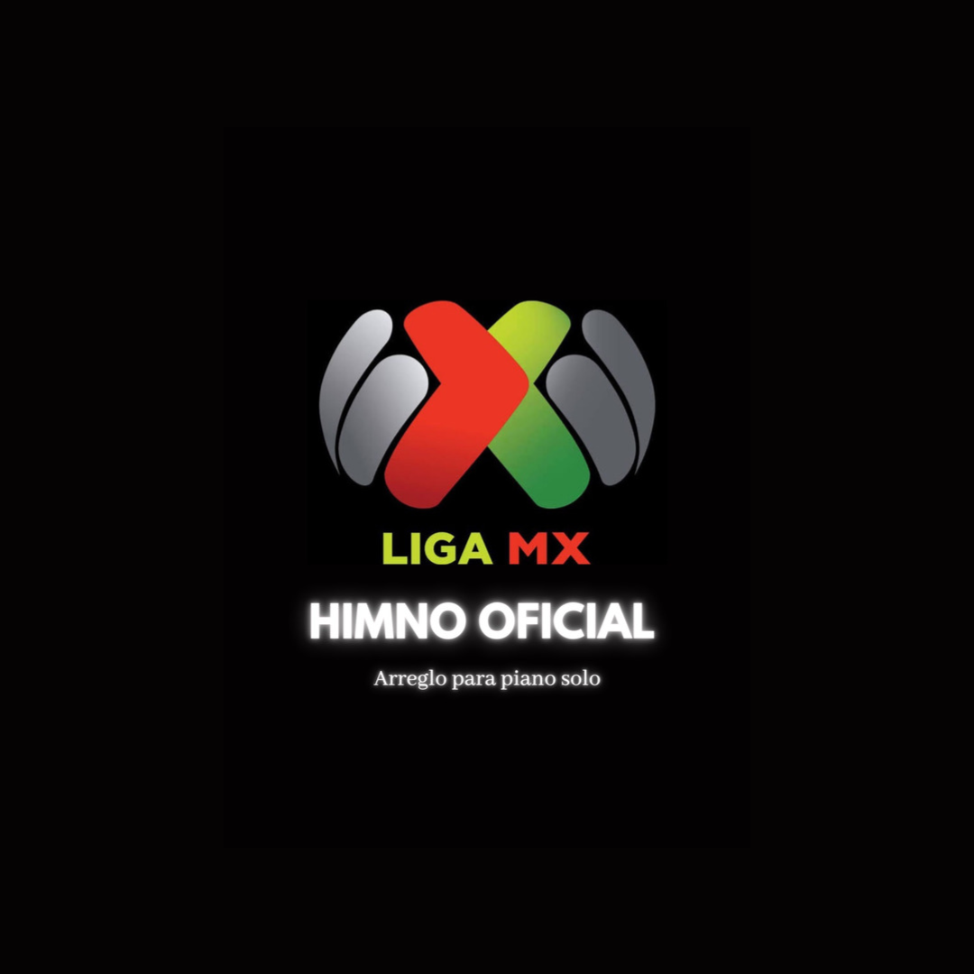 HIMNO OFICIAL LIGA MX PARA PIANO SOLISTA 