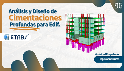 Análisis y Diseño de Cimentaciones Profundas para Edificios
