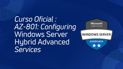 AZ-801 Configuring Windows Server Hybrid Advanced Services